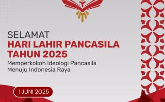 Selamat Memperingati Hari Lahir Pancasila, 1 Juni 2025